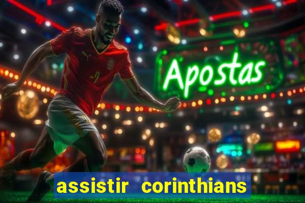 assistir corinthians fut max